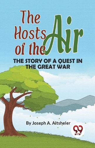 Cover image for The Hosts of the Air the Story of a Quest in the Great War