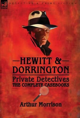 Cover image for Hewitt & Dorrington Private Detectives: the Complete Casebooks