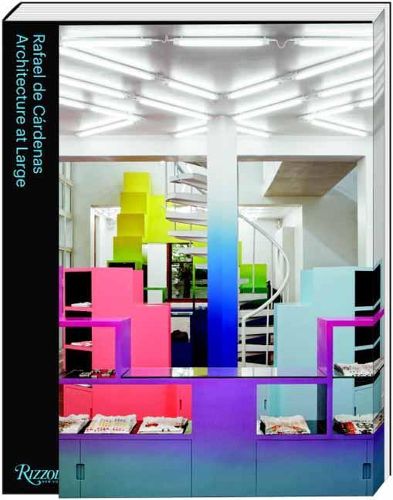 Cover image for Rafael de Cardenas/Architecture at Large: RDC/AAL