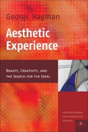 Cover image for Aesthetic Experience: Beauty, Creativity, and the Search for the Ideal