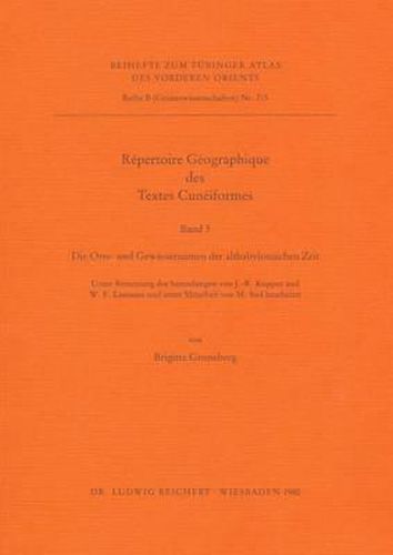 Cover image for Repertoire Geographique Des Textes Cuneiformes: Die Orts- Und Gewassernamen Der Altbabylonischen Zeit