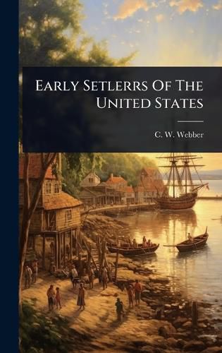 Cover image for Early Setlerrs Of The United States