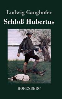 Cover image for Schloss Hubertus: Roman