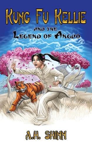 Cover image for Kung Fu Kellie and the Legend of Anguo