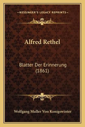 Alfred Rethel: Blatter Der Erinnerung (1861)