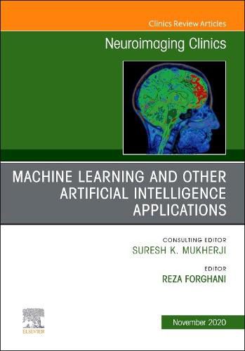 Cover image for Artificial Intelligence and Machine Learning , An Issue of Neuroimaging Clinics of North America