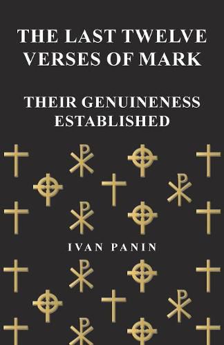 Cover image for The Last Twelve Verses of Mark - Their Genuineness Established