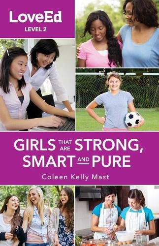 Cover image for Loveed Girls Level 2: Raising Kids That Are Strong, Smart & Pure