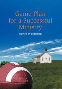 Cover image for Game Plan for a Successful Ministry