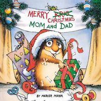 Cover image for Merry Christmas, Mom and Dad (Little Critter)