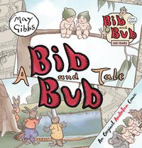 Cover image for A Bib and Bub Tale (May Gibbs: Deluxe Storybook)