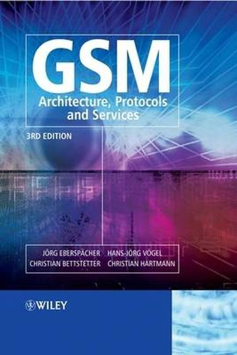 GSM: Architecture, Protocols and Services