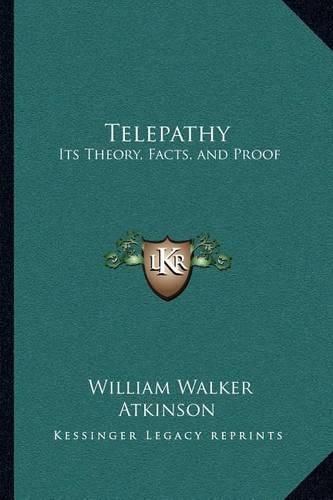 Cover image for Telepathy: Its Theory, Facts, and Proof