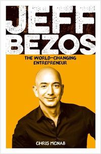 Cover image for Jeff Bezos: The World-Changing Entrepreneur