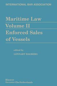 Cover image for Maritime Law Volume II Enforced Sales of Vessels