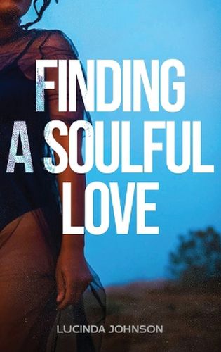 Cover image for Finding A Soulful Love