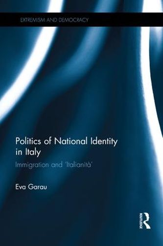 Cover image for Politics of National Identity in Italy: Immigration and 'Italianita