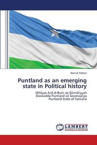 Cover image for Puntland as an emerging state in Political history