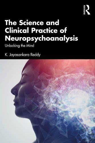Cover image for The Science and Clinical Practice of Neuropsychoanalysis