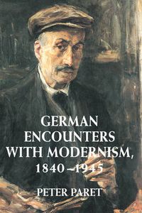 Cover image for German Encounters with Modernism, 1840-1945