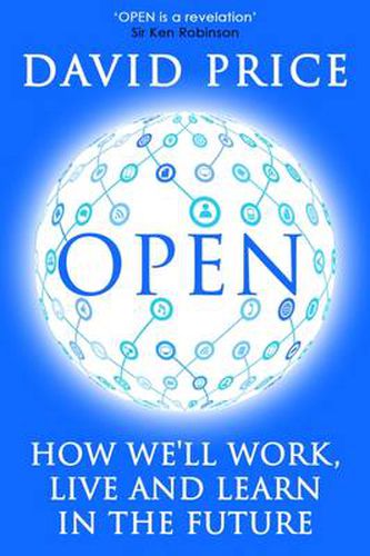 OPEN: How we'll work, live and learn in the future