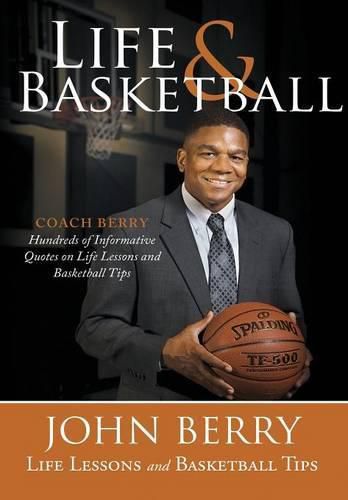 Cover image for Life and Basketball: Life Lessons and Basketball Tips