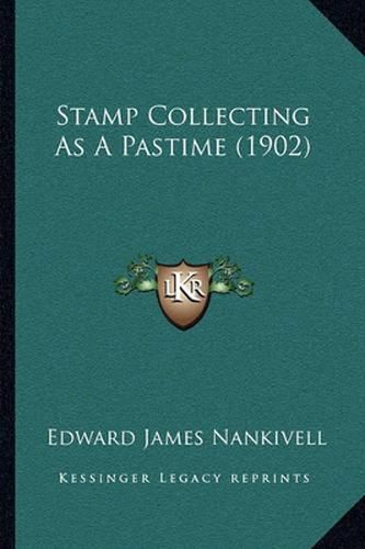 Cover image for Stamp Collecting as a Pastime (1902)