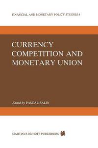 Cover image for Currency Competition and Monetary Union