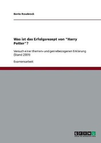 Cover image for Was ist das Erfolgsrezept von Harry Potter?: Versuch einer themen- und genrebezogenen Erklarung (Stand 2001)
