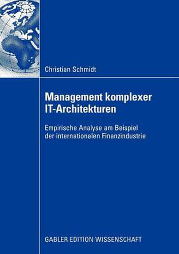 Cover image for Management Komplexer It-Architekturen: Empirische Analyse Am Beispiel Der Internationalen Finanzindustrie