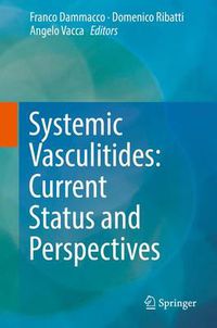 Cover image for Systemic Vasculitides: Current Status and Perspectives