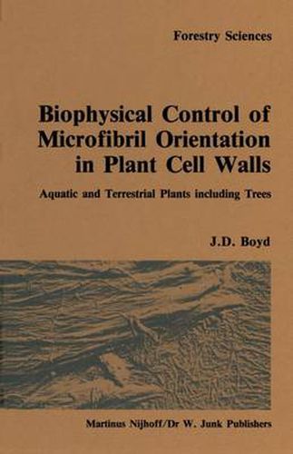 Cover image for Biophysical control of microfibril orientation in plant cell walls: Aquatic and terrestrial plants including trees