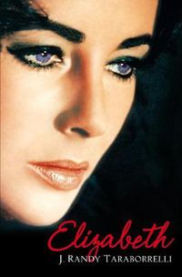 Cover image for Elizabeth: The Biography of Elizabeth Taylor