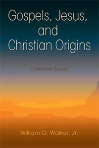 Cover image for Gospels, Jesus, and Christian Origins: Collected Essays
