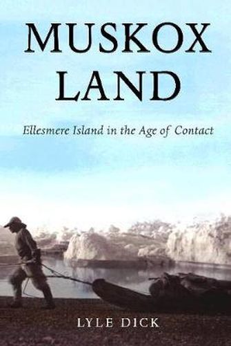 Cover image for Muskox Land: Ellesmere Island in the Age of Contact