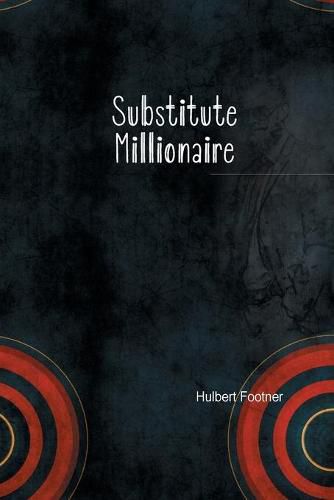 Cover image for The Substitute Millionaire