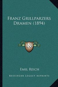 Cover image for Franz Grillparzers Dramen (1894)