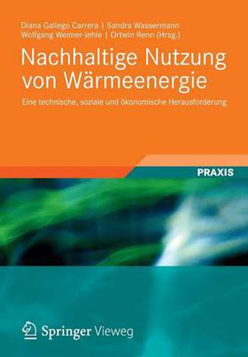 Nachhaltige Nutzung von Warmeenergie: Eine technische, soziale und oekonomische Herausforderung