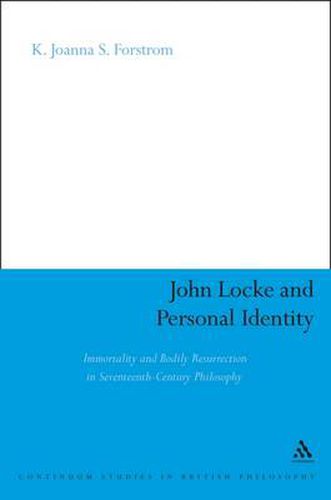 Cover image for John Locke and Personal Identity: Immortality and Bodily Resurrection in 17th-Century Philosophy