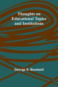 Cover image for Thoughts on Educational Topics and Institutions