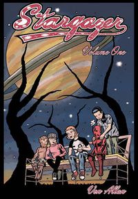 Cover image for Stargazer Volume 1: An Original All-Ages Graphic Novel