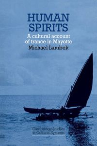 Cover image for Human Spirits: A Cultural Account of Trance in Mayotte