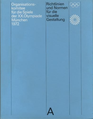 Cover image for Guidelines and Standards for the Visual Design: The Games of the XX Olympiad Munich 1972