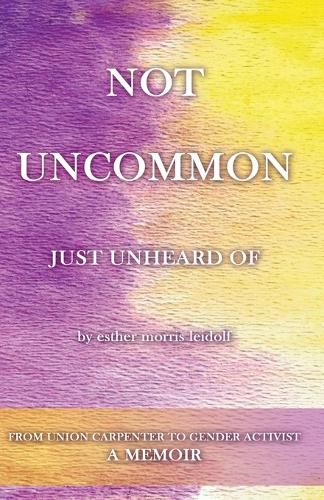 Cover image for NOT UNCOMMON, Just Unheard Of