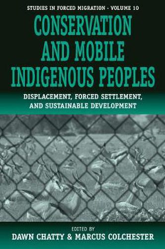 Cover image for Conservation and Mobile Indigenous Peoples: Displacement, Forced Settlement and Sustainable Development