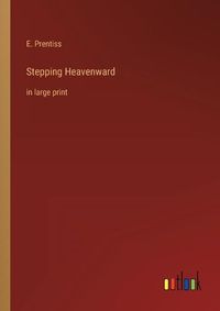 Cover image for Stepping Heavenward