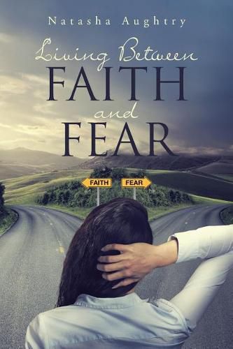 Cover image for Living Between Faith And Fear