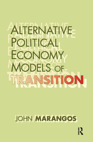 Cover image for Alternative Political Economy Models of Transition: The Russian and East European Perspective