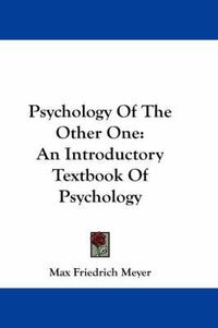 Cover image for Psychology Of The Other One: An Introductory Textbook Of Psychology