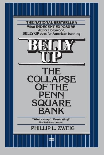 Cover image for Belly Up: The Collapse of the Penn Square Bank